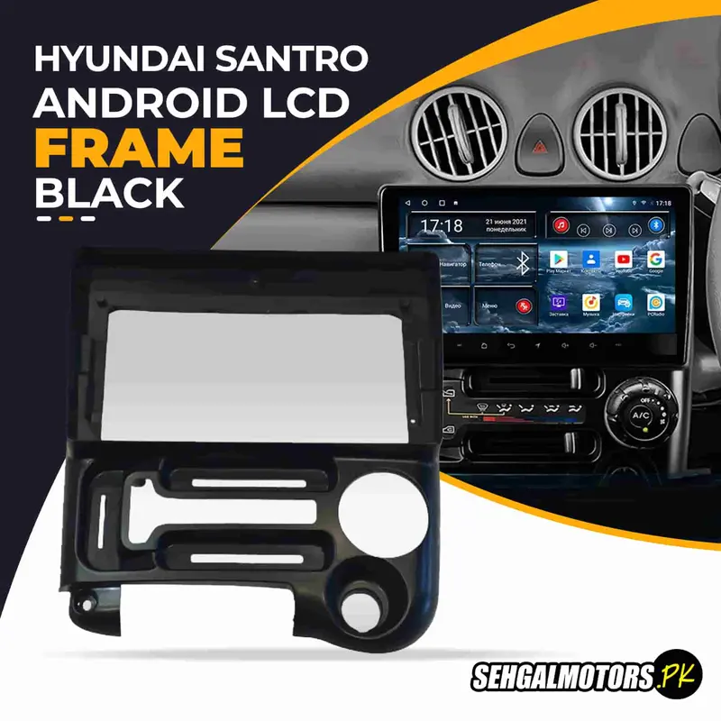 Hyundai Santro Android Lcd Frame With Grip Black 9 Inches 2003 - 2014 1