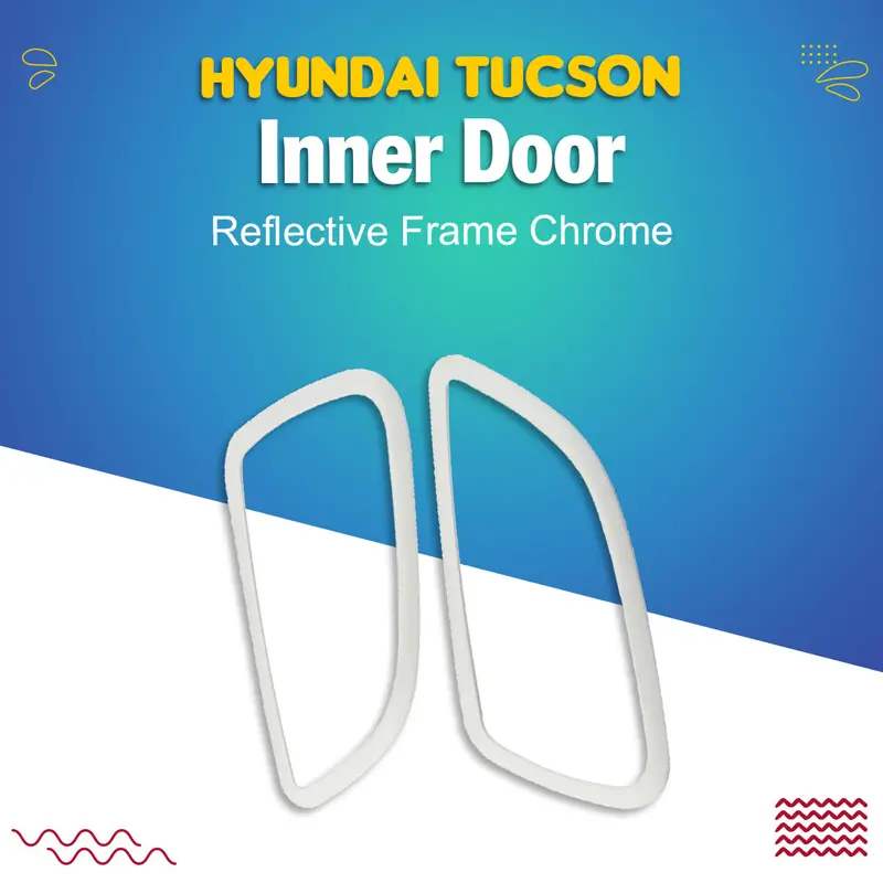 Hyundai Tucson Inner Door Reflective Frame Chrome 2020 - 2024 1