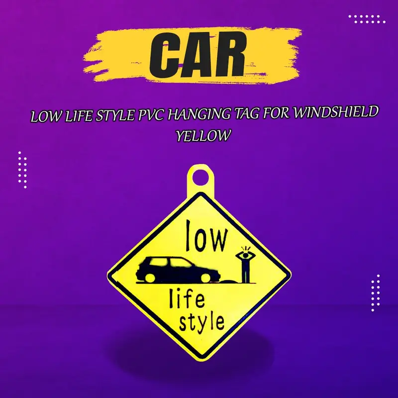 Low Life Style Pvc Hanging Tag For Windshield Yellow 1