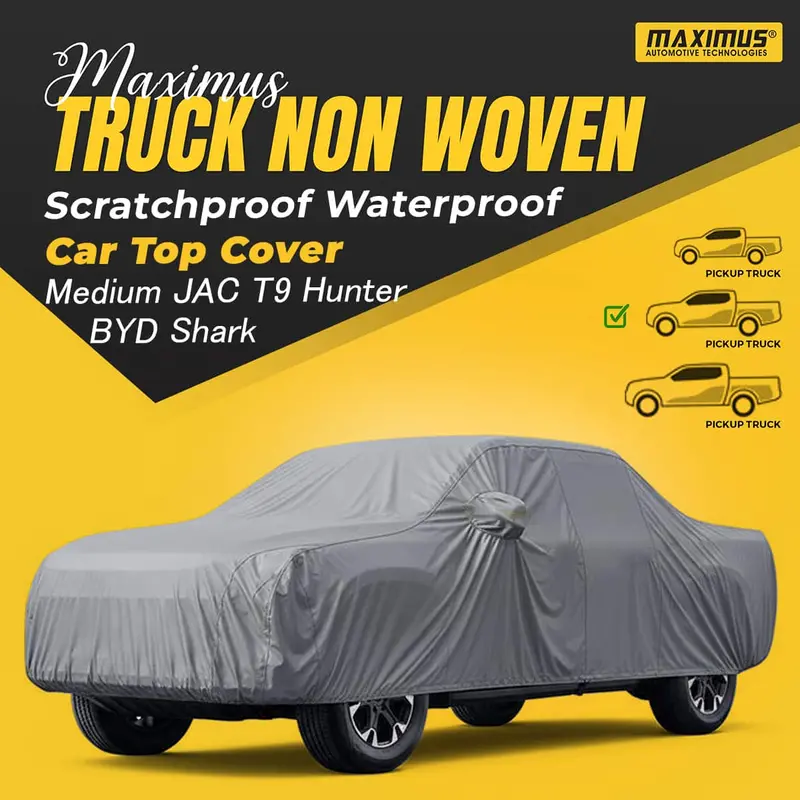Maximus Medium Truck Non Woven Top Cover - Scratchproof Waterproof For Jac T9 Hunter - Byd Shark 2