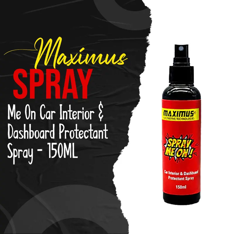Maximus Spray Me On Car Interior & Dashboard Protectant Spray - 150Ml 1