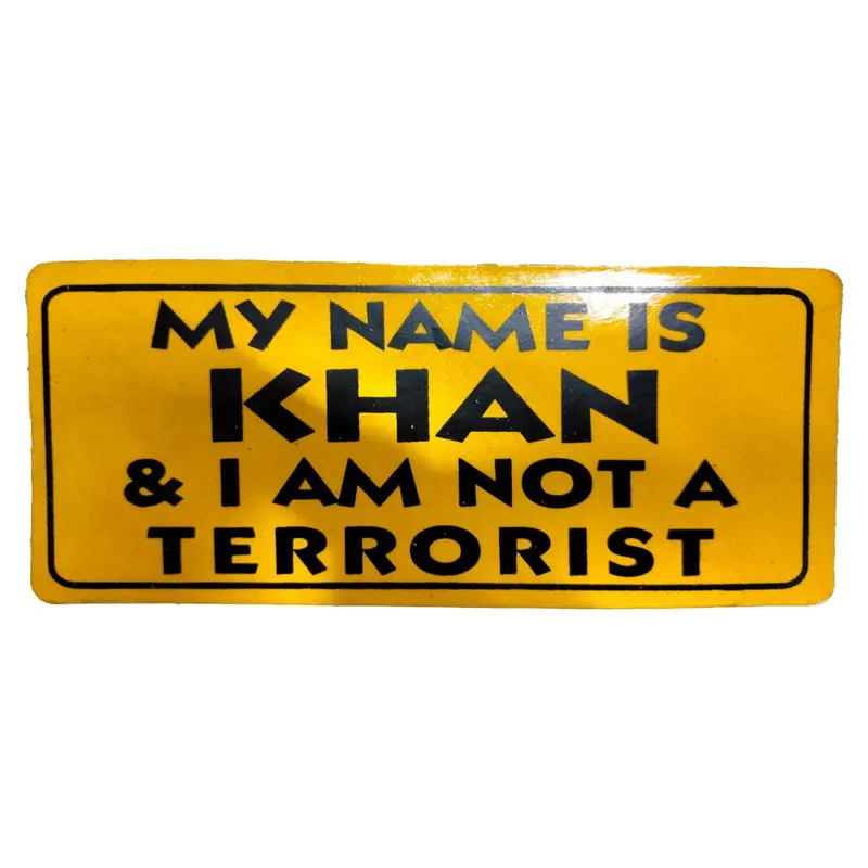 My Name Is Khan & I Am Not A Terrorist Warning Sticker Yellow 1