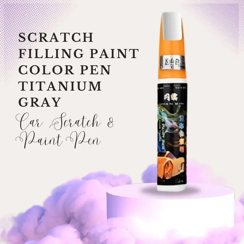 Scratch Filling Paint Color Pen Titanium Gray - Car Scratch & Paint Pen 1