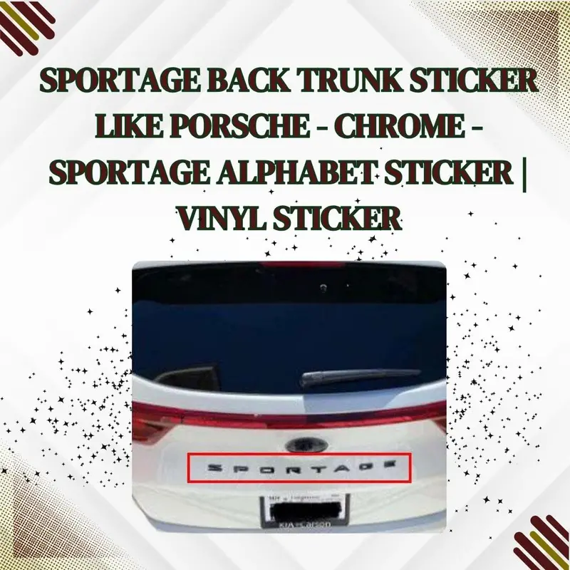Sportage Back Trunk Sticker Like Porsche - Chrome - Sportage Alphabet Sticker | Vinyl Sticker 1