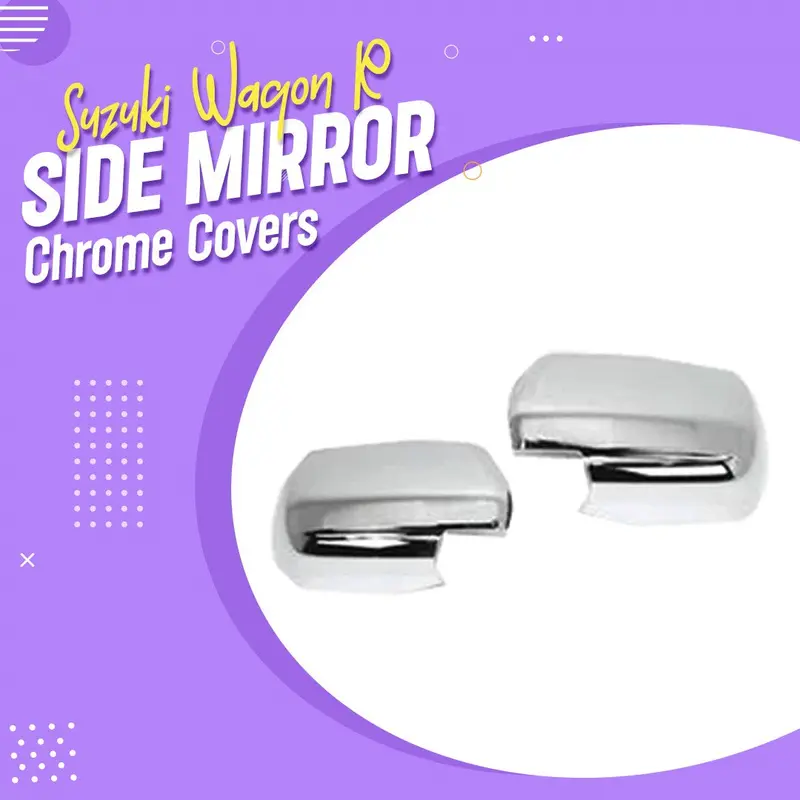 Suzuki Wagon R Side Mirror Chrome Covers 2014 - 2024 1