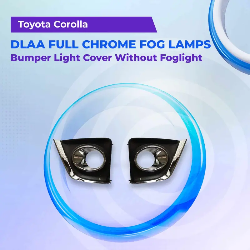 Toyota Corolla Dlaa Full Chrome Fog Lamps Bumper Light Cover 2014 - 2017 - Without Foglight 1