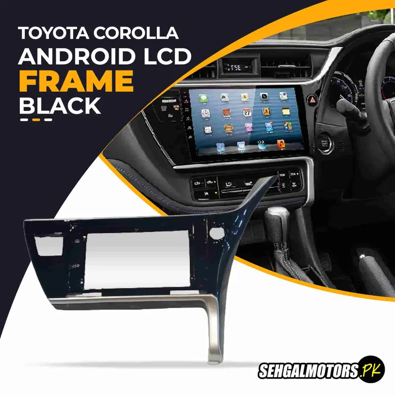 Toyota Corolla Face Lift Android Lcd Frame With Grip Black 10 Inches - 2017-2021 1