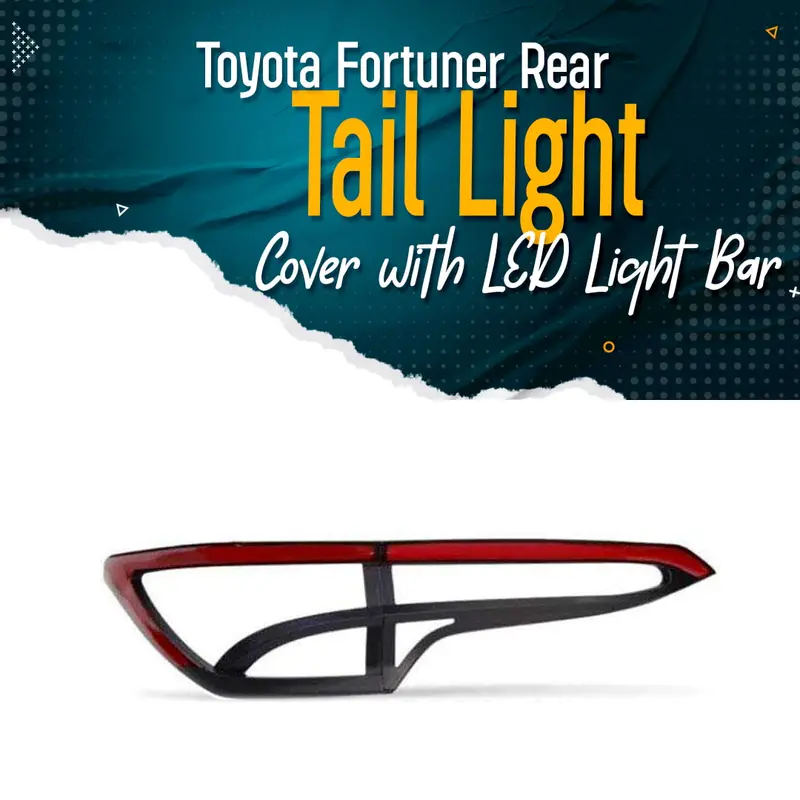 Toyota Fortuner Rear Tail Light Cover With Led Light Bar 2016 - 2024 1