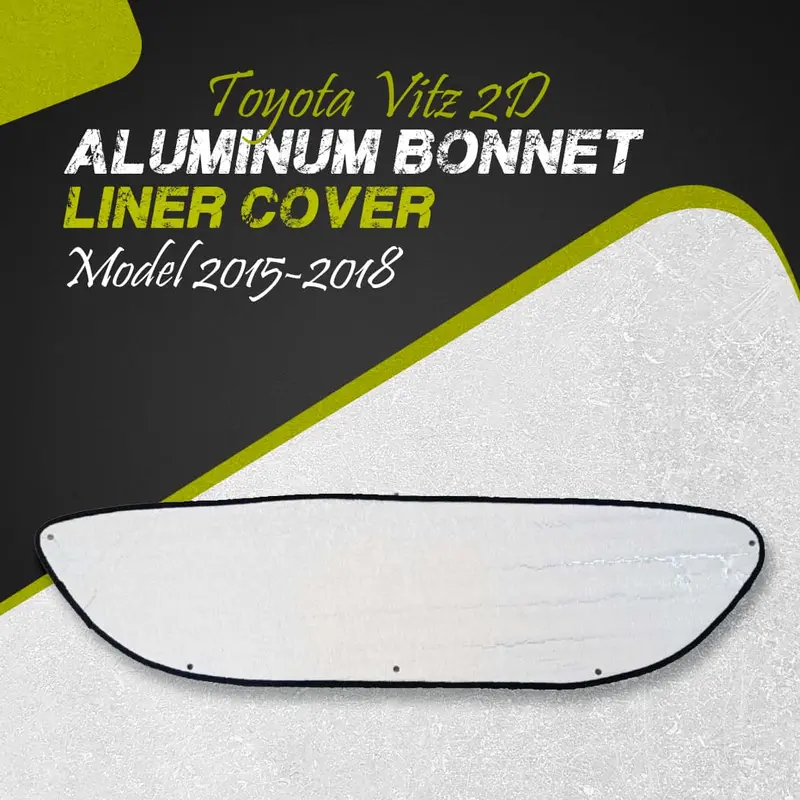 Toyota Vitz 2D Aluminum Bonnet Liner Cover - Model 2015-2018 - Protector Lid Garnish Bonnet Namda 1