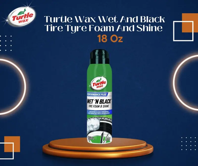 Turtle Wax Wet And Black Tire Tyre Foam And Shine - 18 Oz 1